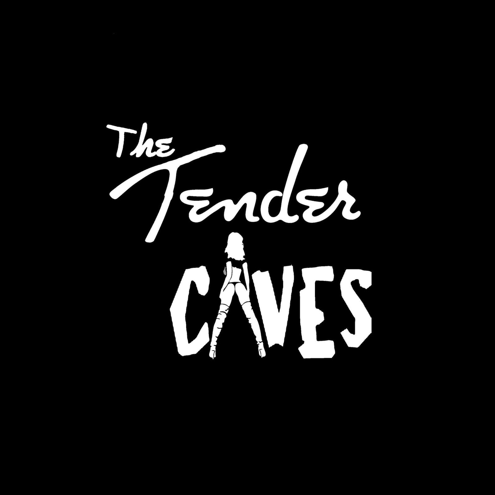 TENDER CAVES